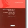 Arrendamento Urbano, Constituição e Justiça