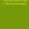 Arrependimento e renascimento