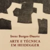 Arte e Técnica em Heidegger
