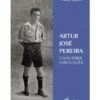 Artur José Pereira E o Futebol Português