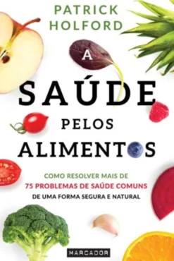 A Saúde Pelos Alimentos