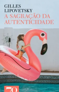 A Sagração da Autenticidade