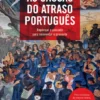 As Causas do Atraso Português