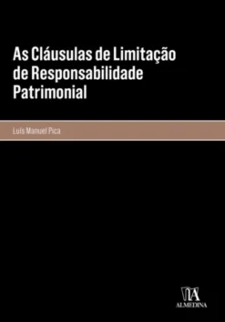 As Cláusulas De Limitação De Responsabilidade Patrimonial