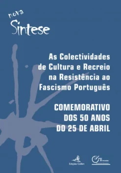 As Colectividades de Cultura e Recreio na Resistência ao Fascismo Português