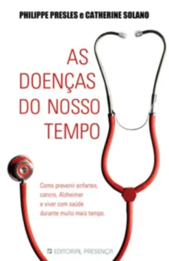 As Doenças do Nosso Tempo