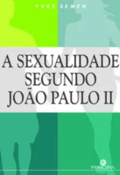 A Sexualidade Segundo João Paulo II