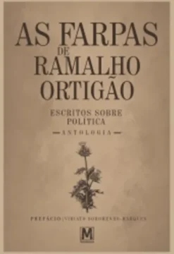 As Farpas de Ramalho Ortigão. Antologia: Escritos sobre política