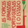 As Forças Armadas Portuguesas e o Estado