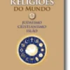 As Grandes Religiões do Mundo - Vol. I