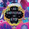 As Guerreira do Kpop - Livro de Atividades