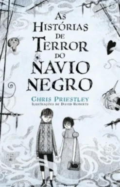 As Histórias de Terror do Navio Negro