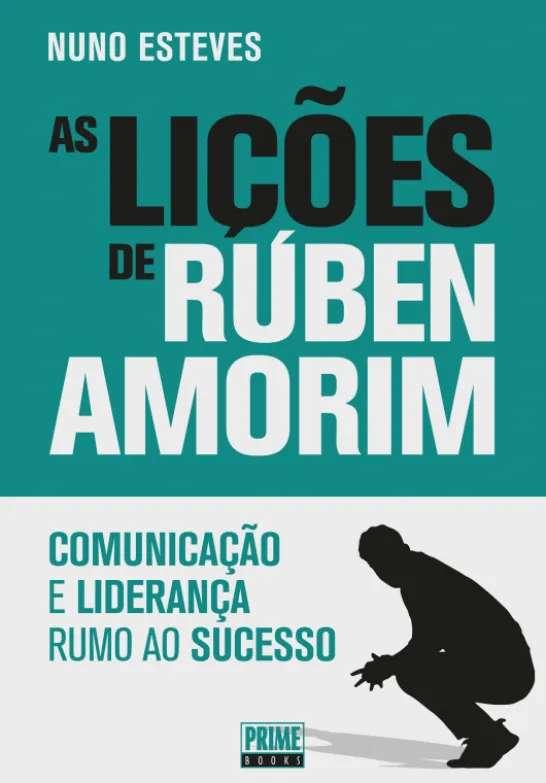 As Lições de Rúben Amorim - Comunicação e Liderança Rumo ao Sucesso