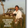 As Minhas Viagens Pelo Mundo