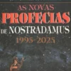 As Novas Profecias De Nostradamus - 1995-2025