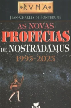 As Novas Profecias De Nostradamus - 1995-2025