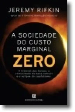 A Sociedade de Custo Marginal Zero