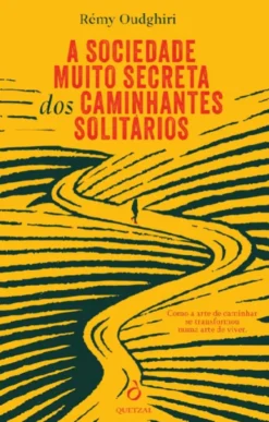 A Sociedade muito Secreta dos Caminhantes Solitários