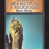 As Ordens Monásticas e Religiosas