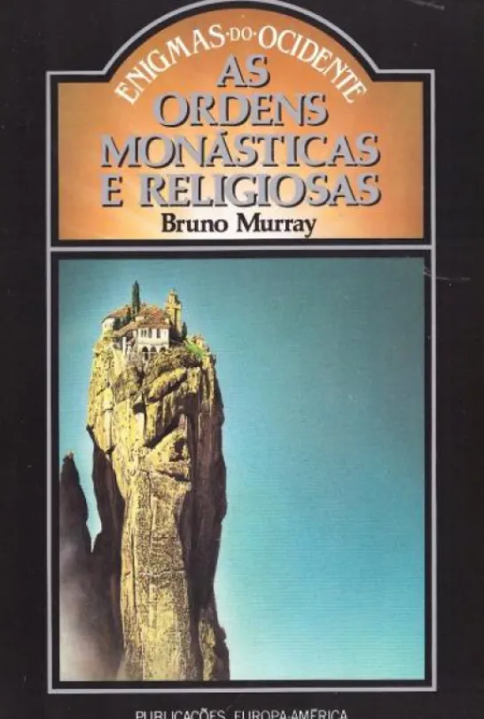 As Ordens Monásticas e Religiosas