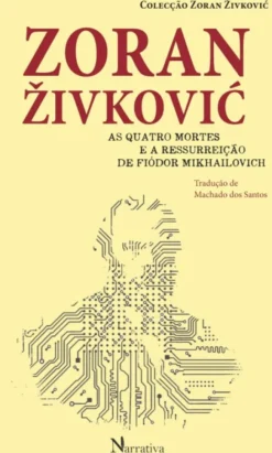 As Quatro Mortes e a Ressurreição de Fiódor Mikhailovich