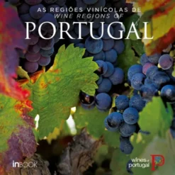 As Regiões Vinícolas de Portugal / Wine Regions of Portugal
