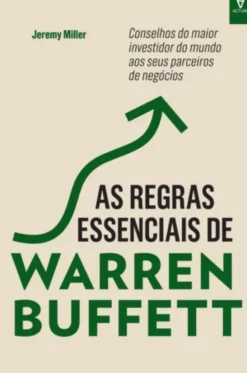 As Regras Essenciais de Warren Buffett