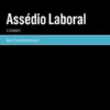 Assédio Laboral - O Combate