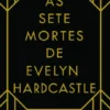 As Sete Mortes de Evelyn Hardcastle