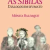 As Sibilas - Diálogos em Sfumato