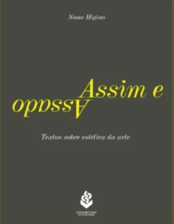 Assim e Assado - Textos sobre estética da arte