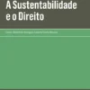 A Sustentabilidade e o Direito