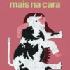 As Vacas Não Me Olham Mais na Cara