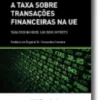 A Taxa sobre Transações Financeiras na UE