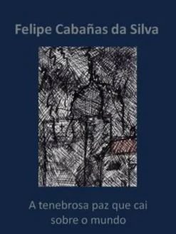 A tenebrosa paz que cai sobre o mundo