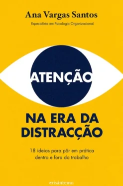 Atenção na Era da Distracção