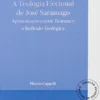 A Teologia Ficcional de José Saramago