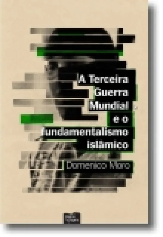 A Terceira Guerra Mundial e o Fundamentalismo Islâmico