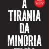A Tirania da Minoria