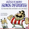 Atletico De Madrid - ¡Somos Diferentes!