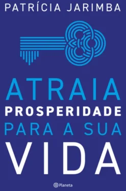 Atraia Prosperidade Para a Sua Vida