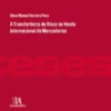 A Transferência do Risco na Venda Internacional de Mercadorias