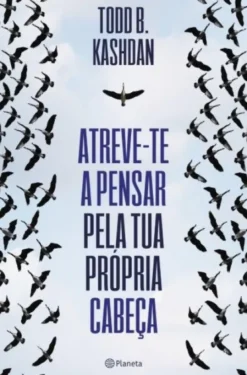 Atreve-te a Pensar pela Tua Própria Cabeça