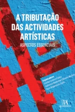 A Tributação das Actividades Artísticas - Aspectos Essenciais