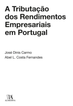 A Tributação dos Rendimentos Empresariais em Portugal