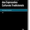 A Tutela Jurídica das Expressões Culturais Tradicionais
