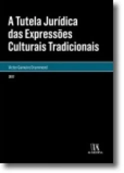 A Tutela Jurídica das Expressões Culturais Tradicionais