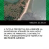 A Tutela Preventiva do Ambiente na Guiné-Bissau através da Avaliação de Impacte Ambiental