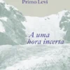 A uma Hora Incerta