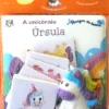 A Unicórnio Úrsula - Fica a Conhecer o Valor da Amizade